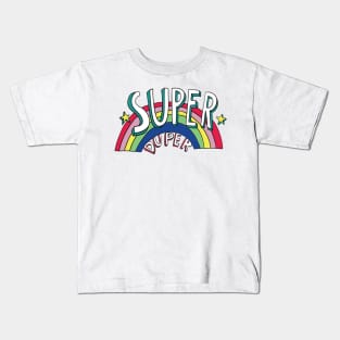 Super Duper rainbow Kids T-Shirt